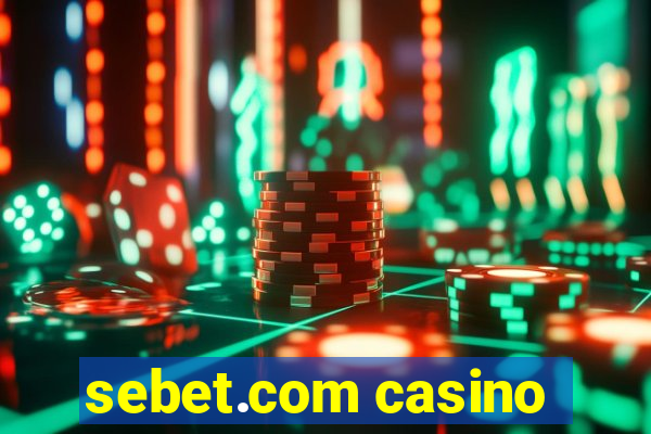 sebet.com casino